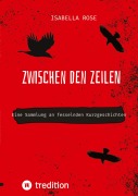 Cover-Bild zum Titel 'Zwischen den Zeilen' von 'Isabella Rose'