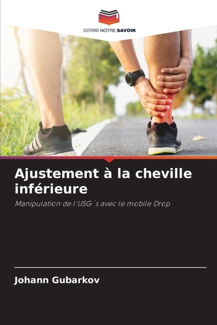 Ajustement à la cheville inférieure - Johann Gubarkov