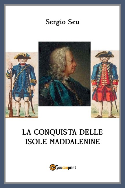 La conquista delle isole Maddalenine - Sergio Seu