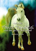 Cover-Bild zum Titel 'Tante Tandelei und der grüne Schimmel' von 'Rolf Esser'