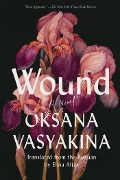 Cover-Bild zum Titel 'Wound' von 'Oksana Vasyakina'