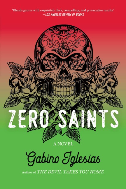Zero Saints - Gabino Iglesias