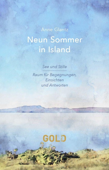 Neun Sommer in Island - Anne Glantz