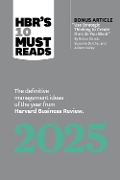 HBR's 10 Must Reads 2025 - Harvard Business Review, Ginni Rometty, Robert I. Sutton, Huggy Rao, Jamil Zaki