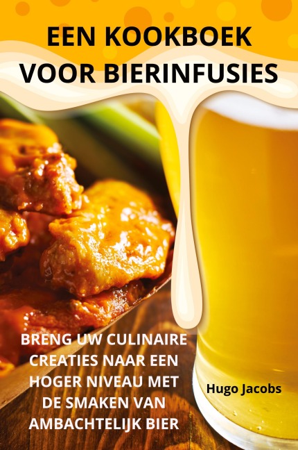 EEN KOOKBOEK VOOR BIERINFUSIES - Hugo Jacobs