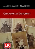 Cover-Bild zum Titel 'Charlottes Erbschaft' von 'Mary Elizabeth Braddon'