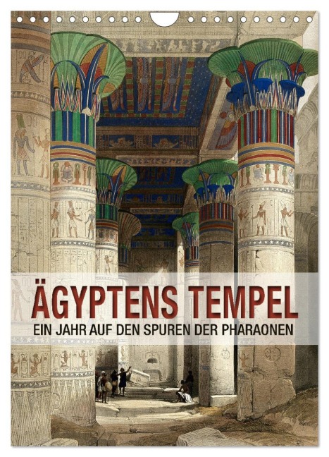Ägyptens Tempel (Wandkalender 2026 DIN A4 hoch), CALVENDO Monatskalender - Bilder Bilwissedition. Com Layout: Babette Reek