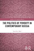 The Politics of Poverty in Contemporary Russia - Ann-Mari Sätre