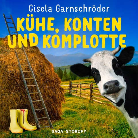 Kühe, Konten und Komplotte - Steif und Kantig ermitteln wieder - Gisela Garnschröder