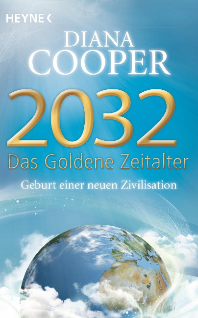 2032 - Das Goldene Zeitalter - Diana Cooper