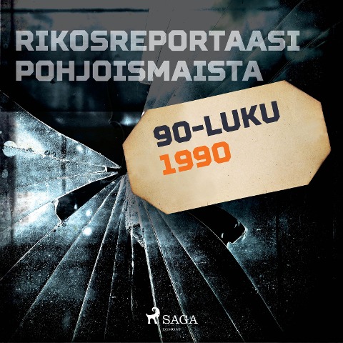 Rikosreportaasi Pohjoismaista 1990 - Eri Tekijöitä