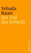 Cover-Bild zum Titel 'Der Tod des Schtetls' von 'Yehuda Bauer'