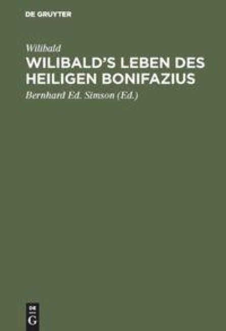 Wilibald's Leben des heiligen Bonifazius - Wilibald