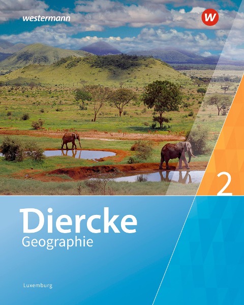 Diercke Geographie 2. Schulbuch. Für Luxemburg - 