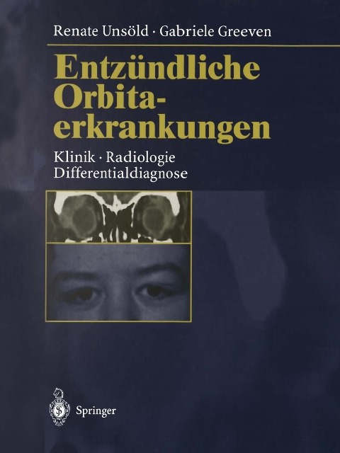Entzündliche Orbitaerkrankungen - Renate Unsöld, Gabriele Greeven