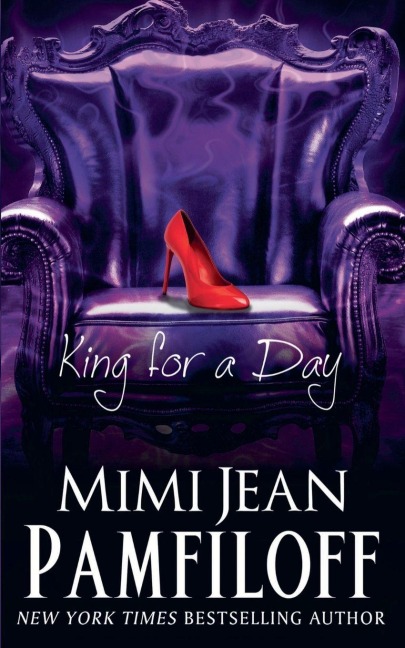 King for a Day - Mimi Jean Pamfiloff