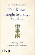 Cover-Bild zum Titel 'Die Kunst, möglichst lange zu leben' von 'Gerd Reuther'