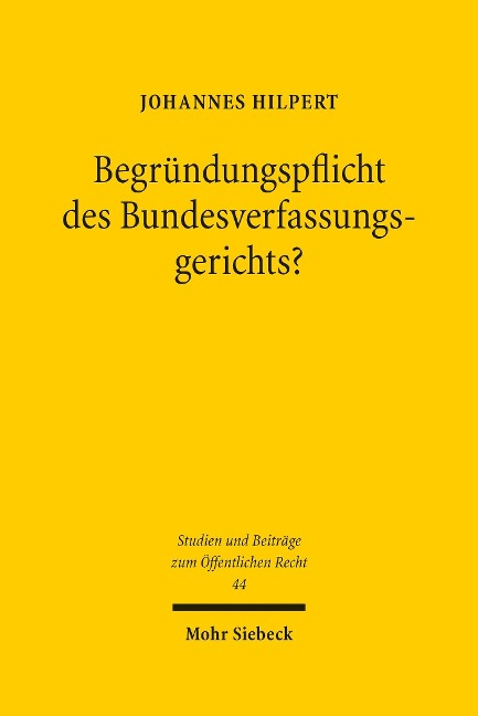 Begründungspflicht des Bundesverfassungsgerichts? - Johannes Hilpert