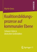 Cover-Bild zum Titel 'Koalitionsbildungsprozesse auf kommunaler Ebene' von 'Martin Gross'