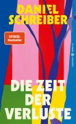 Cover-Bild zum Titel 'Die Zeit der Verluste' von 'Daniel Schreiber'