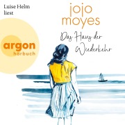 Cover-Bild zum Titel 'Das Haus der Wiederkehr' von 'Jojo Moyes'