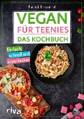 Vegan für Teenies: Das Kochbuch - Patrick Rosenthal