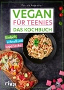Cover-Bild zum Titel 'Vegan für Teenies: Das Kochbuch' von 'Patrick Rosenthal'