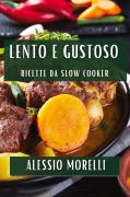 Cover-Bild zum Titel 'Lento e Gustoso' von 'Alessio Morelli'