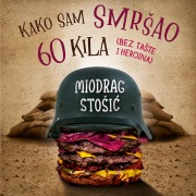 Cover-Bild zum Titel 'Kako sam smrsao 60 kg bez taste i heroina' von 'Miodrag StoSi¿'