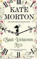 Saat Ustasinin Kizi - Kate Morton