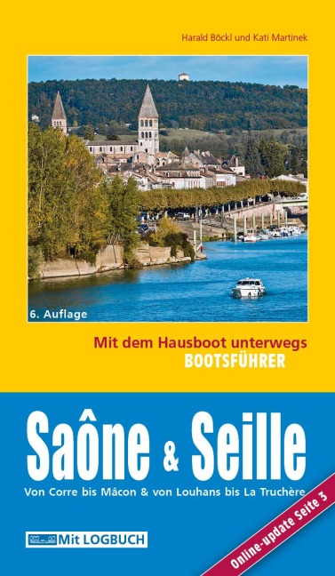 Bootsführer Saône und Seille: Mit dem Hausboot unterwegs - Harald Böckl