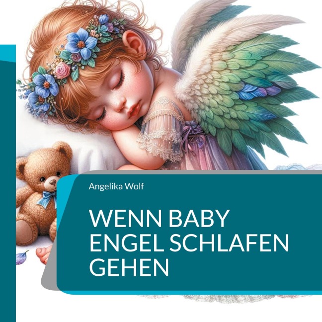 Wenn Baby Engel schlafen gehen - Angelika Wolf