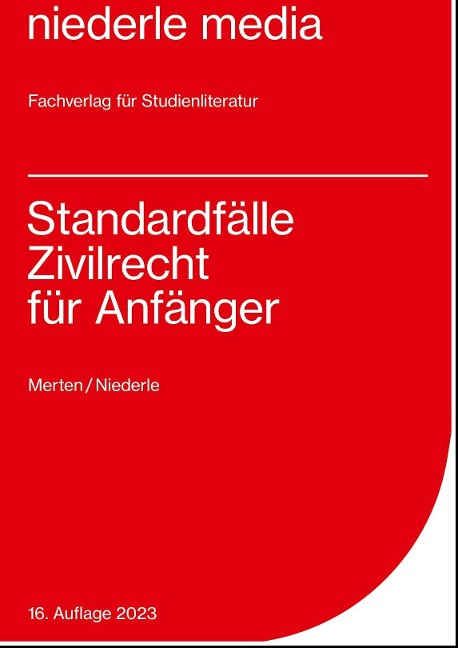 Standardfälle Zivilrecht für Anfänger - Jan Niederle, Christine Merten