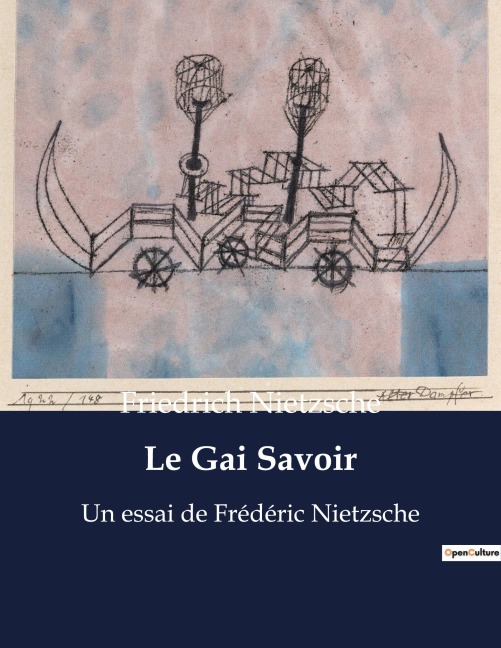 Le Gai Savoir - Friedrich Nietzsche