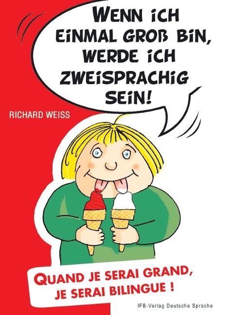 Wenn ich einmal groß bin, werde ich zweisprachig sein - Richard Weiss