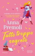 Cover-Bild zum Titel 'Tutto troppo segreto' von 'Anna Premoli'