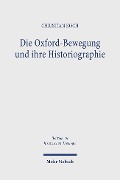 Die Oxford-Bewegung und ihre Historiographie - Christian Koch