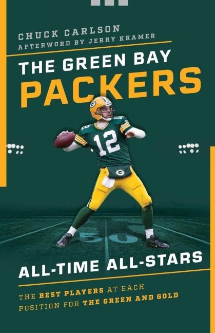 The Green Bay Packers All-Time All-Stars - Chuck Carlson