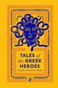 Cover-Bild zum Titel 'Tales of the Greek Heroes' von 'Roger Lancelyn Green'