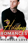 Cover-Bild zum Titel 'Holiday Romances: Billionaires in Love' von 'Michelle Love'
