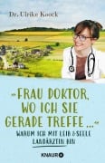 Cover-Bild zum Titel '»Frau Doktor, wo ich Sie gerade treffe...«' von 'Ulrike Koock'