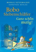 Cover-Bild zum Titel 'Bobo Siebenschläfer: Ganz schön mutig!' von 'Markus Osterwalder, Dorothée Böhlke'