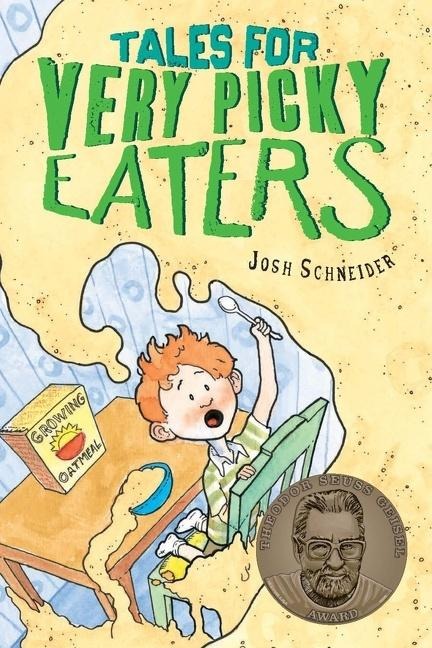 Tales for Very Picky Eaters - Josh Schneider
