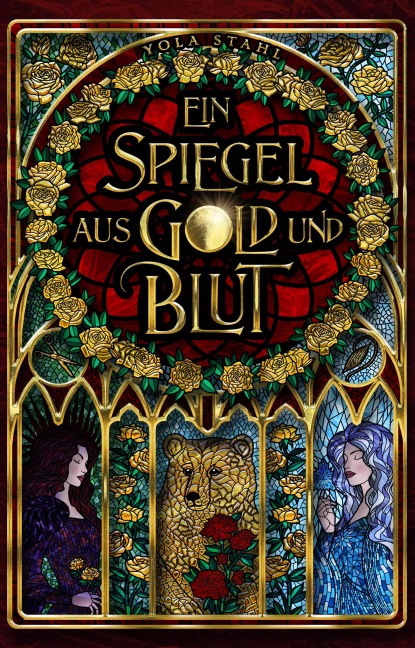 Ein Spiegel aus Gold und Blut - Yola Stahl
