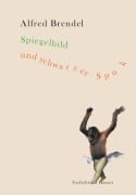 Cover-Bild zum Titel 'Spiegelbild und schwarzer Spuk' von 'Alfred Brendel'