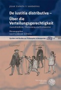 Cover-Bild zum Titel 'De iustitia distributiva - Über die Verteilungsgerechtigkeit' von 'Juan Zapata y Sandoval'