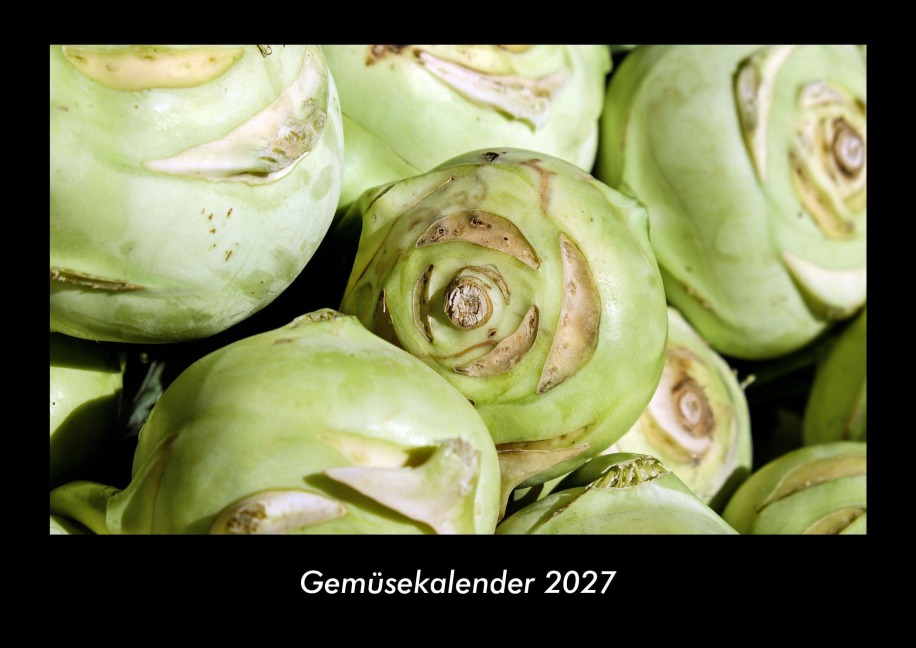 Gemüsekalender 2027 Fotokalender DIN A3 - Tobias Becker