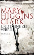 Cover-Bild zum Titel 'Und deine Zeit verrinnt' von 'Mary Higgins Clark'