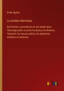 Cover-Bild zum Titel 'La lumière électrique' von 'Emile Alglave'