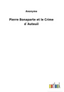 Cover-Bild zum Titel 'Pierre Bonaparte et le Crime d¿Auteuil' von 'Anonyme'